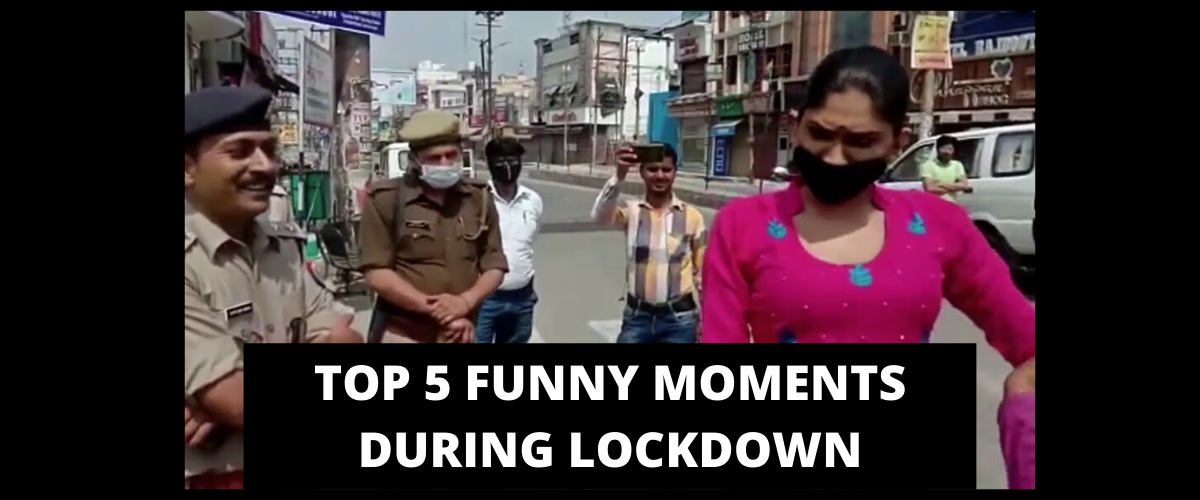 TOP 5 FUNNY MOMENTS DURING LOCKDOWN
